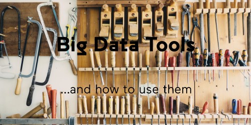 http://blog.import.io/post/all-the-best-big-data-tools-and-how-to-use-them