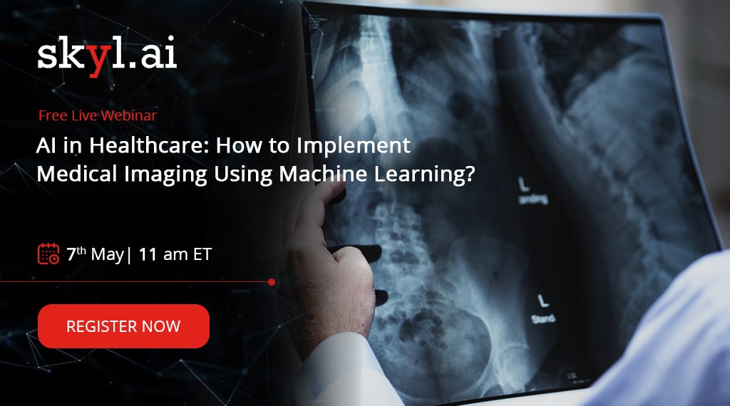 May7 AI in Healthcare How to Implement Medical Imaging Using Machine Learning