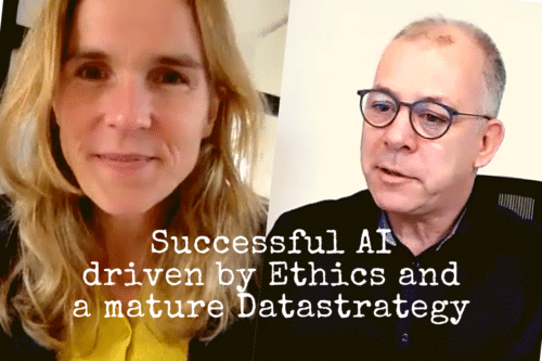 Successful AI driven by Ethics and a mature Datastrategy